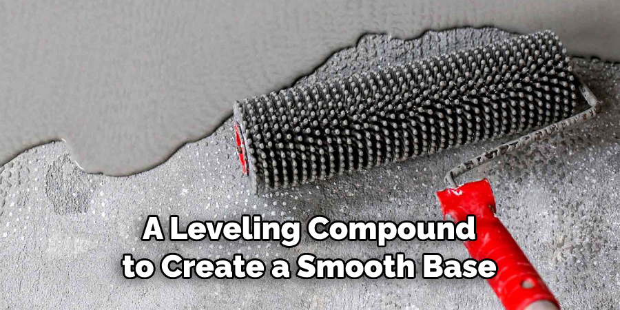 A Leveling Compound to Create a Smooth Base