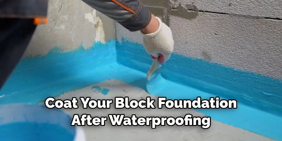 Coat Your Block Foundation After Waterproofing