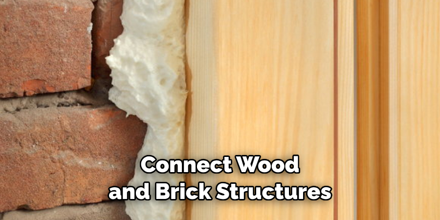 Connect Wood and Brick Structures