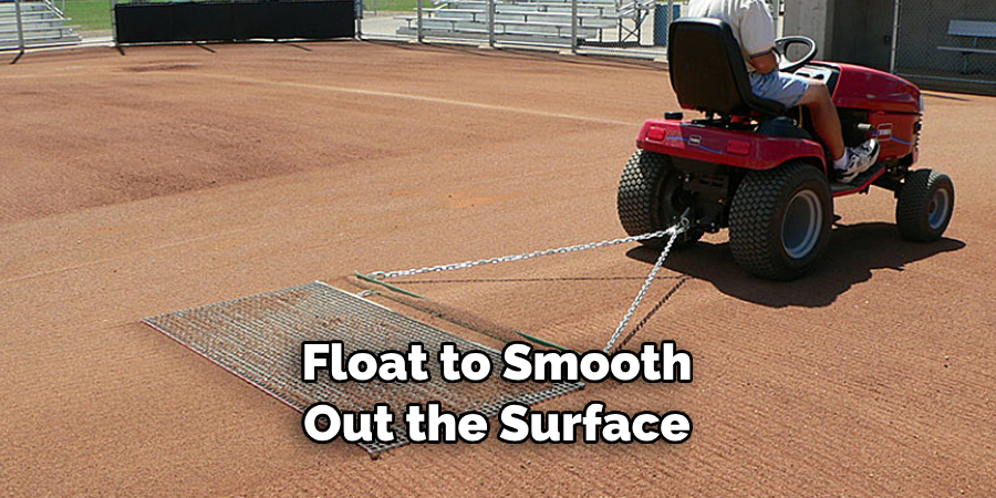 Float to Smooth Out the Surface