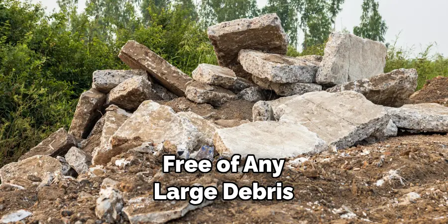 Free of Any Large Debris