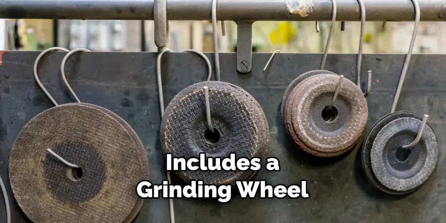 Includes a Grinding Wheel