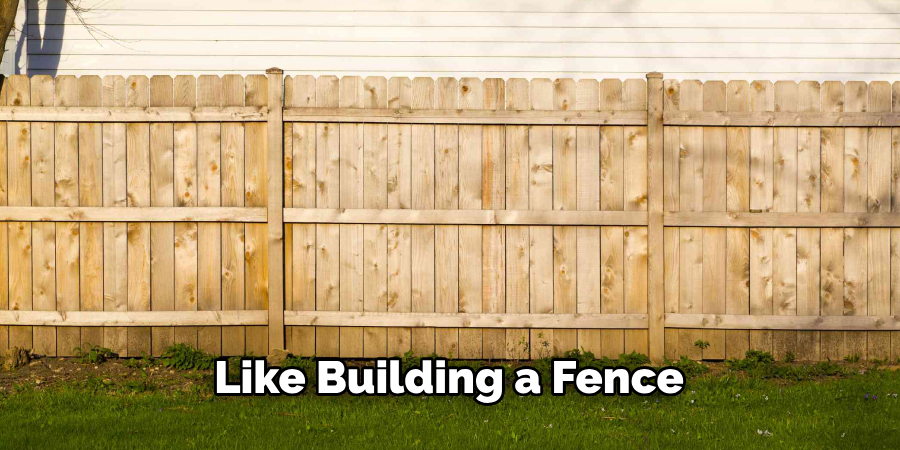 Like Building a Fence