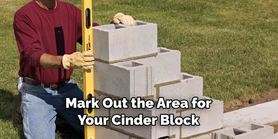 Mark Out the Area for Your Cinder Block