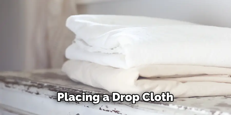 Placing a Drop Cloth