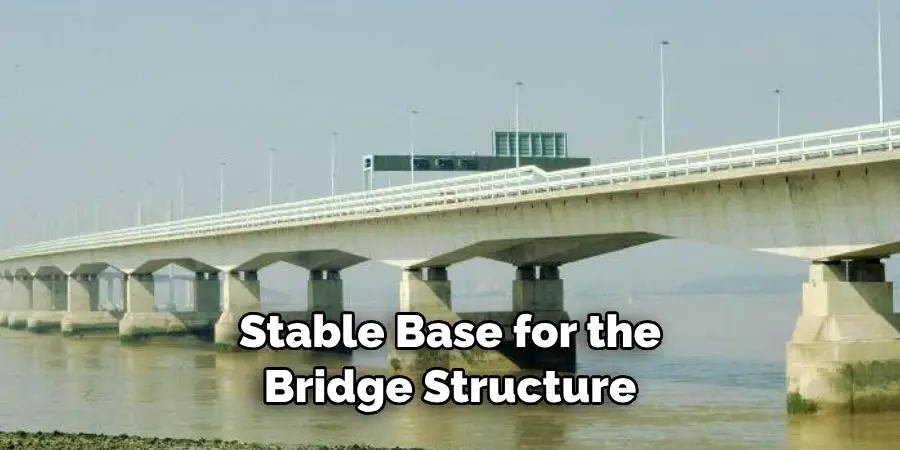 Stable Base for the Bridge Structure