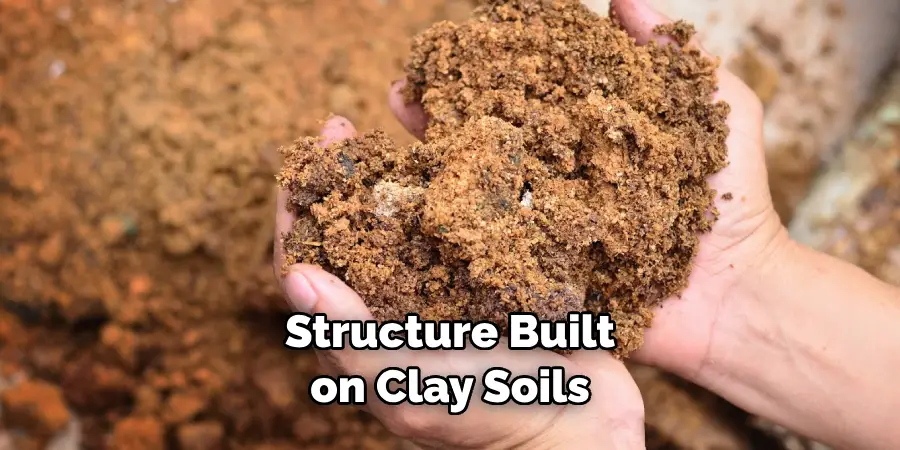 Structure Built on Clay Soils