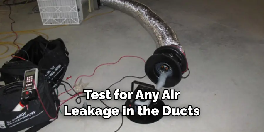 Test for Any Air Leakage in the Ducts