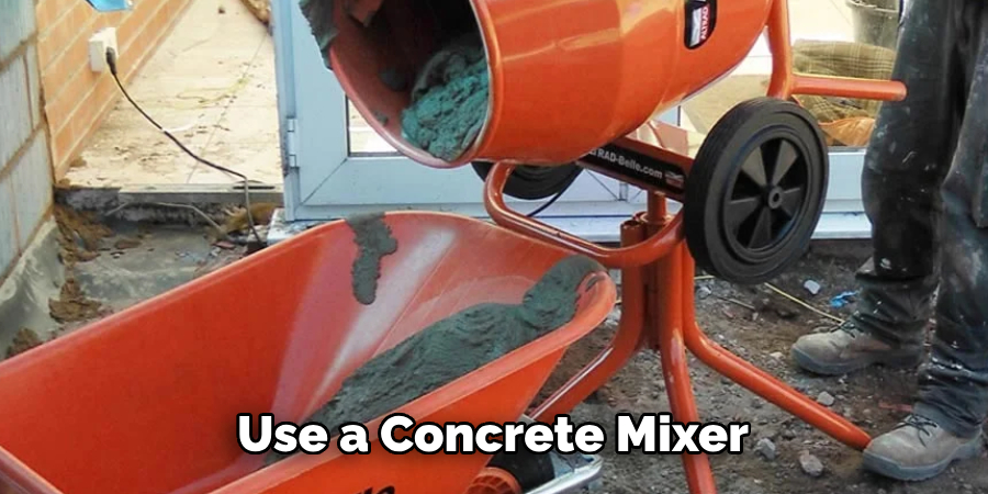 Use a Concrete Mixer