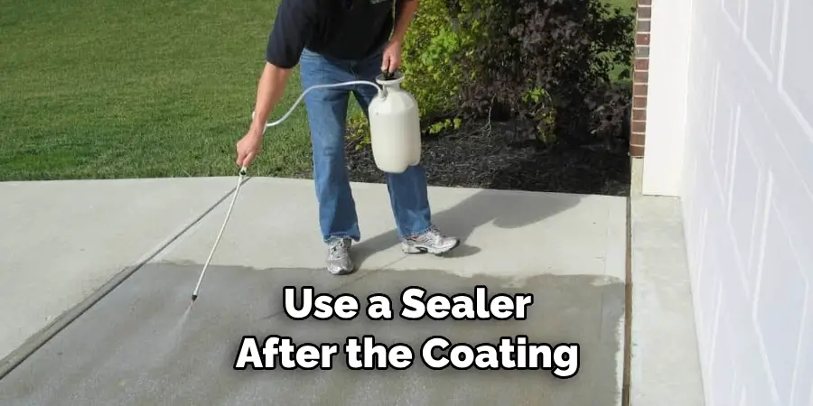 Use a Sealer After the Coating