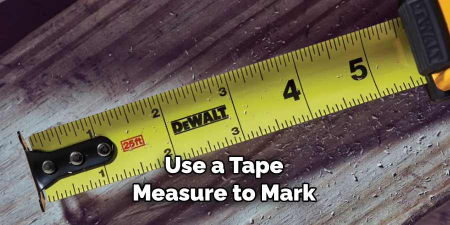 Use a Tape Measure to Mark