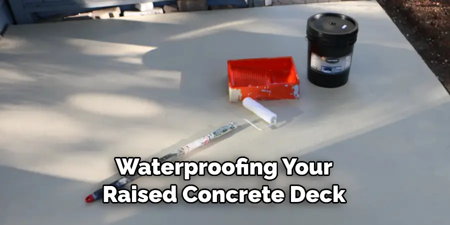 Waterproofing Your Raised Concrete Deck