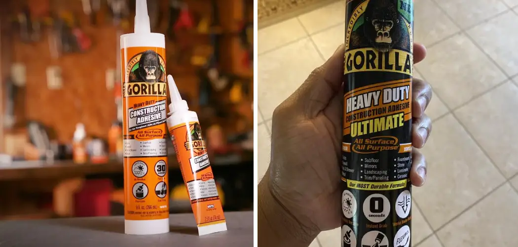 How to Use Gorilla Construction Adhesive