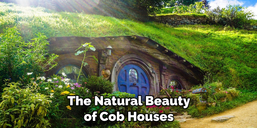 The Natural Beauty of Cob Houses