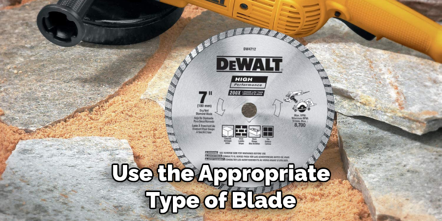 Use the Appropriate Type of Blade