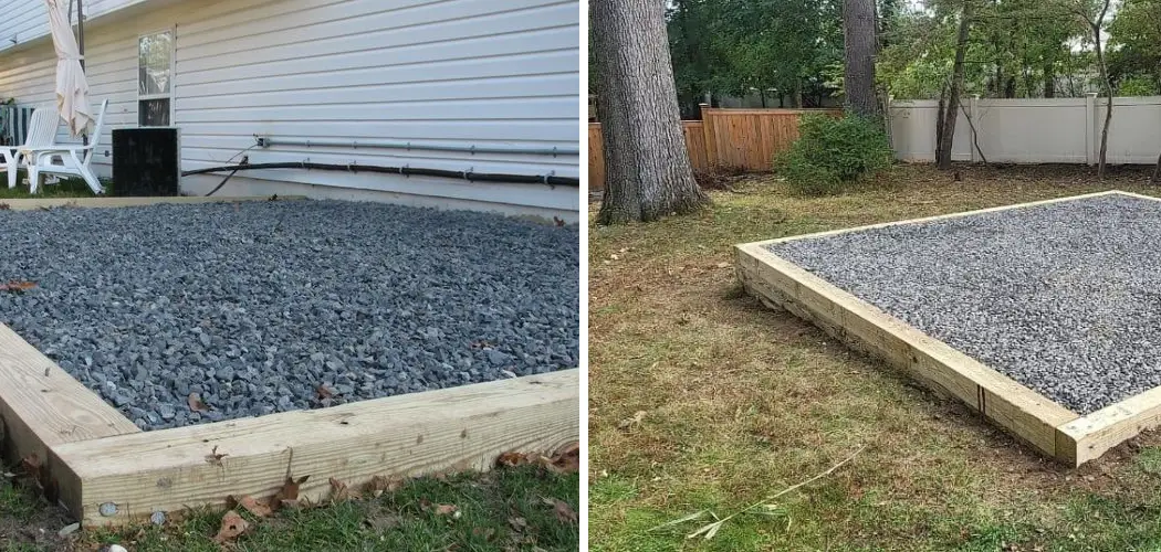 How to Build Gravel Pad for Shed