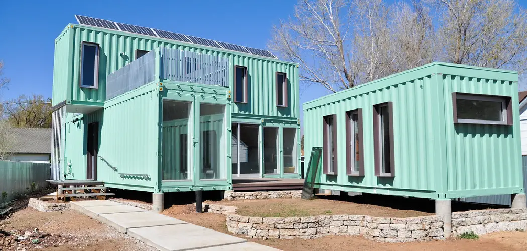 How to Build a Shipping Container House