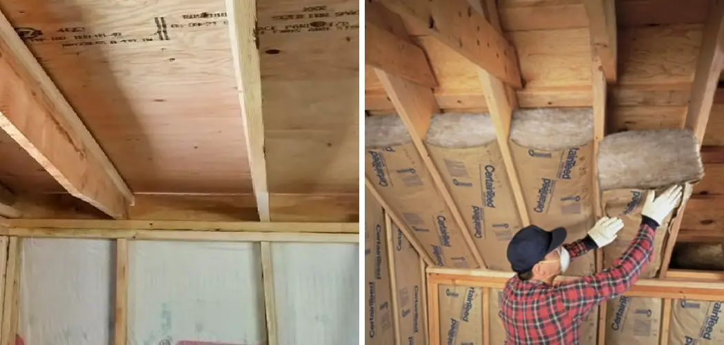 How to Insulate a Shed Roof